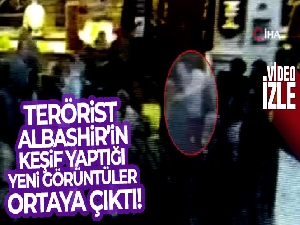 Terörist Ahlam Albashir'in keşif yaptığı anlara ilişkin yeni görüntüler ortaya çıktı