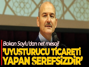 Bakan Soylu: 'Uyuşturucu ticareti yapan şerefsizdir, ispat etmeyen Kılıçdaroğlu da şerefsizdir'