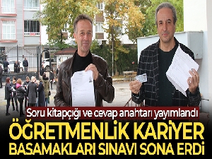 Öğretmenlik Kariyer Basamakları Sınavı sona erdi