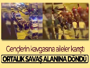 Gençlerin kavgasına aileler karışınca ortalık karıştı