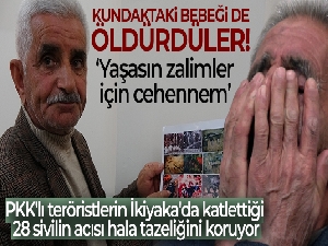 Acısı dinmeyen katliam: 'Kundaktaki bebeği de öldürdüler'