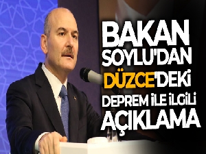 Bakan Soylu'dan Düzce'deki deprem ile ilgili açıklama