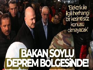 Bakan Soylu deprem bölgesinde: 'Biraz sonra elektrik ile ilgili herhangi bir kesinti söz konusu olmayacak'