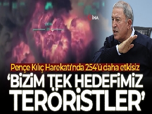 Milli Savunma Bakanı Akar: 'Pençe Kılıç Harekatı'nda 254 terörist etkisiz hale getirildi'