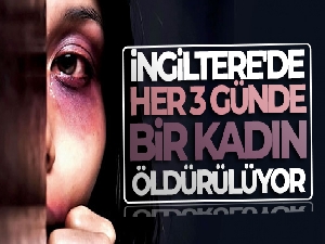 İngiltere'de her 3 günde bir kadın öldürülüyor