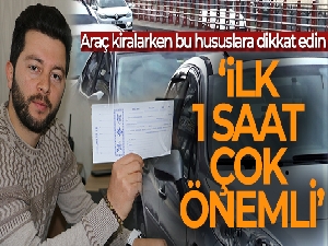 Araç kiralarken okunmayan sözleşme baş ağrıtabilir