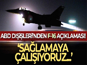 ABD Dışişleri'nden F-16 açıklaması!