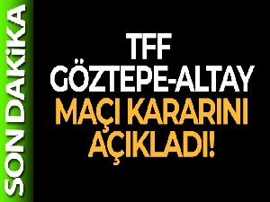 TFF, Göztepe - Altay maçına ilişkin kararını açıkladı!