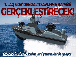 Mavi Vatan'ın muhafızı 'ULAQ SİDA' denizaltı savunma harbi görevini gerçekleştirecek