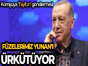 Cumhurbaşkanı Erdoğan: 'TAYFUN füzesi Yunan'ı ürkütüyor ‘Atina'yı vurur' diyor, vuracak tabi'