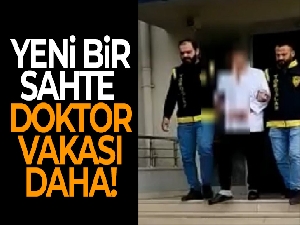 Mersin'de sahte doktor yakalandı