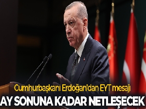 Cumhurbaşkanı Erdoğan'dan EYT açıklaması
