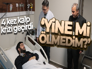 Dördüncü kez kalp krizi geçirdi, halk otobüsüyle hastaneye yetiştirildi, ilk sözü 'Yine mi ölmedim' oldu