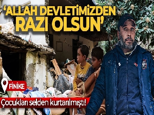 Finike'de sel sularının yıktığı evden kurtarılan çocukların babası: 'Allah, devletten razı olsun'