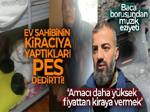 Ev sahibinin kiracıya yaptıkları pes dedirtti