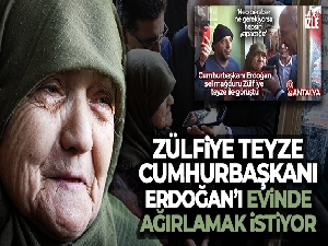 Cumhurbaşkanı Erdoğan ile telefonda görüştürülen Zülfiye teyze Erdoğan'ı evinde ağırlamak istiyor