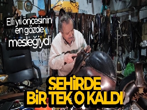 Elli yıl öncesinin en gözde mesleğiydi, şehirde bir tek o kaldı