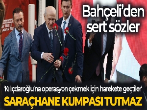MHP Genel Başkanı Bahçeli: 'Saraçhane kumpası tutmaz'