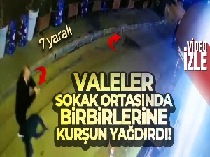 Anlaşmazlığa düşen valeler sokak ortasında birbirlerine kurşun yağdırdı