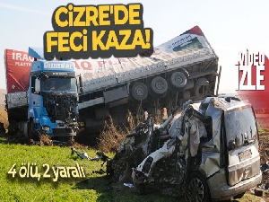 Cizre'de feci kaza: Hurdaya dönen araçta 4 ölü, 2 yaralı