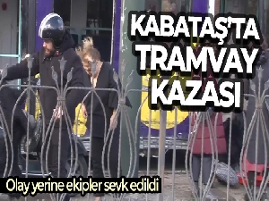 Kabataş'ta tramvay raydan çıktı: 4 yaralı