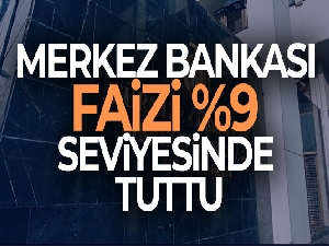 Merkez Bankası faizi yüzde 9 seviyesinde sabit tuttu