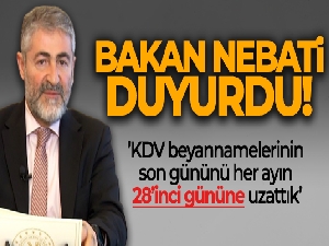 Bakan Nebati: 'KDV beyannamelerinin son gününü her ayın 28'nci gününe uzattık'