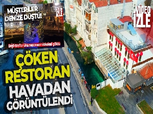 Beşiktaş'ta iskelesi çöken ve 25 kişinin denize düştüğü restoran havadan görüntülendi