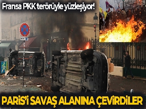 Terör örgütü PKK yandaşları Paris sokaklarını savaş alanına çevirdi