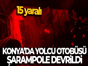 Konya'da yolcu otobüsü şarampole devrildi: 15 yaralı
