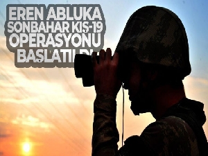 Eren Abluka Sonbahar Kış-19 Operasyonu başlatıldı