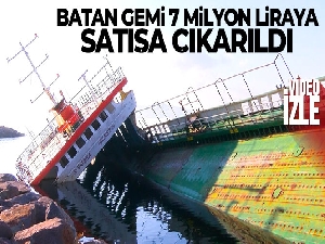 Maltepe sahilde batan gemi 7 milyon liraya satışa çıkarıldı