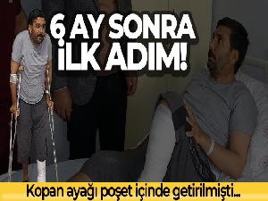 Kopan ayağı poşet içinde getirilmişti: 6 ay sonra ilk adım