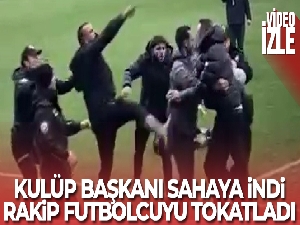 Sahaya inen kulüp başkanı rakip futbolcuyu tokatladı
