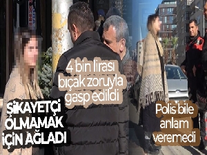 4 bin lirası bıçak zoruyla gasp edilen genç kız, şikayetçi olmamak için ağladı