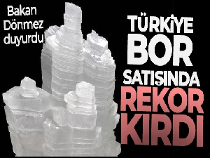 Bakan Dönmez duyurdu: 'Türkiye bor satışında 1 milyar 300 milyon dolar ile rekor kırdı'