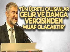 Bakan Nebati: 'Tüm ücretli çalışanlar, gelir ve damga vergisinden muaf olacaktır'
