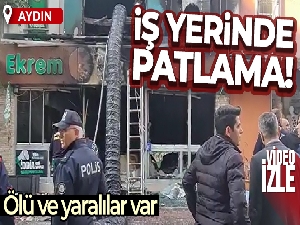 Aydın'da iş yerinde patlama sonrası yangın: 7 ölü