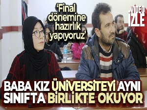 Baba kız üniversiteyi aynı sınıfta birlikte okuyor