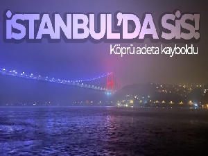 İstanbul'da sis etkili olmaya devam ediyor