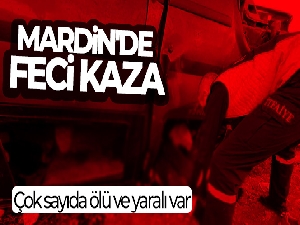 Mardin'de feci kaza! Çok sayıda ölü ve yaralı var