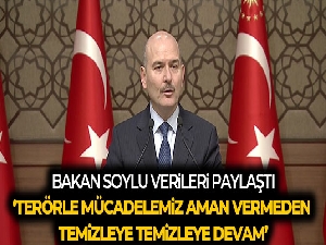 İçişleri Bakanı Soylu: 'Terörle mücadelemiz aman vermeden, temizleye temizleye devam'
