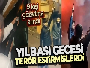 Yılbaşı gecesi terör estiren magandalar kamerada: 27 el ateş açtılar, 9 gözaltı