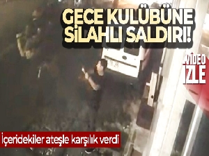 İstanbul'da gece kulübüne silahlı saldırı kamerada: İçeridekiler ateşle karşılık verdi