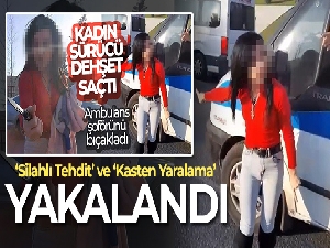 Ambulans şoförünü bıçakla yaralayan kadın adli kontrol şartıyla serbest bırakıldı