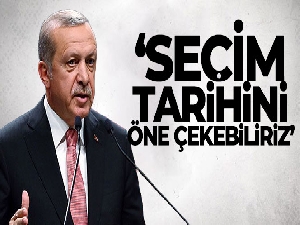 Cumhurbaşkanı Erdoğan: ‘Seçim tarihini öne çekebiliriz'