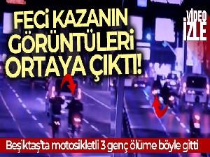 Beşiktaş'ta motosikletli 3 gencin öldüğü kaza kamerada