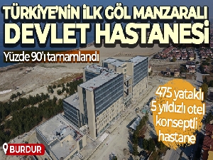 Türkiye'nin ilk göl manzaralı devlet hastanesi yüzde 90 oranında tamamlandı