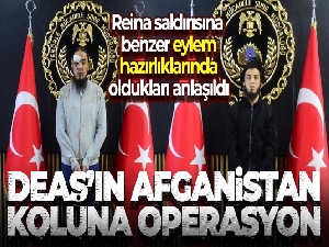 DEAŞ'ın Afganistan koluna operasyon: Bomba eğitimi veren şüpheli ile adamı yakalandı