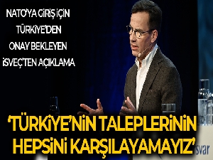 İsveç Başbakanı Kristersson: 'Türkiye'nin taleplerinin hepsini karşılayamayız'